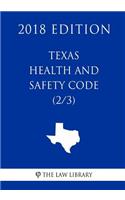Texas Health and Safety Code (2/3) (2018 Edition)