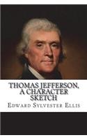 Thomas Jefferson, a Character Sketch