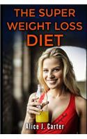 Super Weight Loss Diet