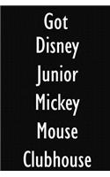 Got Disney Junior Mickey Mouse Clubhouse?