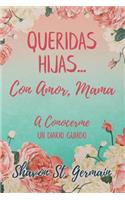 Queridas Hijas...Con Amor, Mama