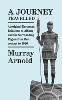 Journey Travelled: Aboriginal-European relations at Albany and the surrounding region from first contact to 1926