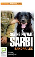 Saving Private Sarbi: The True Story of Australia's Canine War Hero