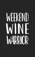 Weekend Wine Warrior