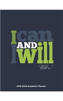 2019-2020 Academic Planner I Can and I Will Watch Me!: (August 2019 Through July 2020)