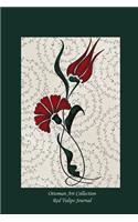 Ottoman Art Collection Red Tulips Journal