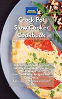 Crockpot Slow Cooker Cookbook: Beginners Guide with Easy and Healthy Ketogenic Recipes for Rapid Weight Loss. Low Carb Recipes for Quick and Tasty Dishes. Save Time and Money with