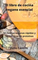 El libro de cocina vegano esencial