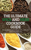 Ultimate Spice and Herb Cookbook Guide