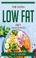 The ultra low fat diet