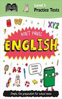 Level 2 Practice Tests: Don't Panic English: (Help With Homework)