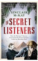 The Secret Listeners: How the Y Service Intercepted the German Codes for Bletchley Park