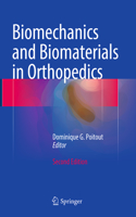 Biomechanics and Biomaterials in Orthopedics