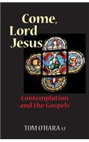 Come, Lord Jesus