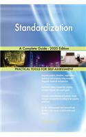 Standardization A Complete Guide - 2020 Edition