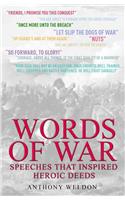 Words of War: Speeches That Inspired Heroic Deeds