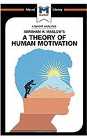 Analysis of Abraham H. Maslow's a Theory of Human Motivation