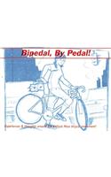 Bipedal, By Pedal