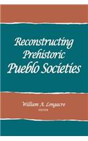 Reconstructing Prehistoric Pueblo Societies