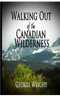 Walking Out of the Canadian Wilderness