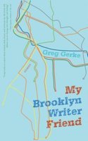MY BROOKLYN WRITER FRIEND