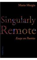 Singularly Remote
