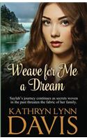 Weave for Me a Dream