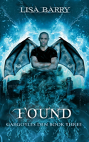 Found (Gargoyles Den Book Three)