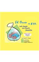 I'd Choose a Fish Ich Daet en Fisch Waehle