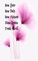 New Year New Feels New Chances Same Dream fresh Start ( Day Planner )