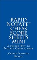 Rapid Notate Chess Score Sheets MINI: A Faster Way to Notate Chess Games