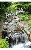 Haters gonna hate, Lovers gonna Love: 6x9 Inch Lined Journal/Notebook - Green, Peaceful, Waterfall, Flow, Nature, Calligraphy Art with photography, Gift idea