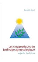 Les cinq pratiques du jardinage agroécologique