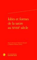 Idees Et Formes de la Satire Au Xviiie Siecle