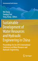 Sustainable Development of Water Resources and Hydraulic Engineering in China