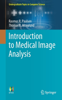 Introduction to Medical Image Analysis: (Undergraduate Topics in Computer Science)