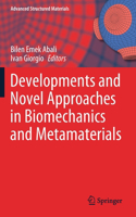 Developments and Novel Approaches in Biomechanics and Metamaterials