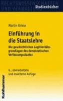 Einfuhrung in Die Staatslehre: Die Geschichtlichen Legitimitatsgrundlagen Des Demokratischen Verfassungsstaates