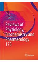 Reviews of Physiology, Biochemistry and Pharmacology, Vol. 173