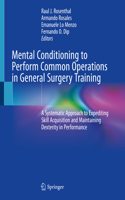 Mental Conditioning to Perform Common Operations in General Surgery Training