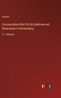 Correspondenz-Blatt für die Gelehrten-und Realschulen in Württemberg: 16. Jahrgang