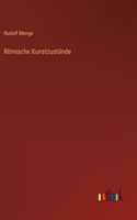 Römische Kunstzustände