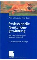 Professionelle Neukundengewinnung: Erfolgsstrategien Kreativer Verk Ufer: Erfolgsstrategien Kreativer Verk Ufer