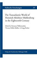 Transatlantic World of Heinrich Melchior Muhlenberg in the Eighteenth Century