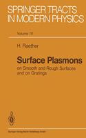 Surface Plasmons on Smooth and Rough Surfaces and on Gratings