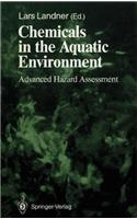 Chemicals in the Aquatic Environment: Advanced Hazard Assessment: Advanced Hazard Assessment