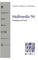 Multimedia '94: Grundlagen Und PRAXIS Heidelberg, 17./18./19. April 1994