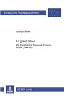 Le Grand Retour: Die Franzoesische Displaced-Persons-Politik (1944-1951)