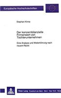 Der konzernbilanzielle Firmenwert von Tochterunternehmen: Eine Analyse Und Weiterfuehrung Nach Neuem Recht