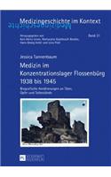 Medizin im Konzentrationslager Flossenbuerg 1938 bis 1945